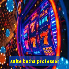 suite betha professor